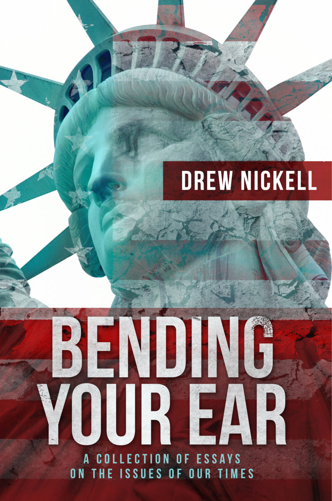 Bending Your Ear—A Collection of Essays on the Issues of Our Times