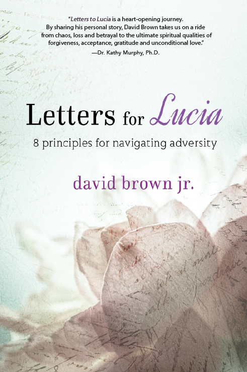 Letters for Lucia: 8 Principles for Navigating Adversity