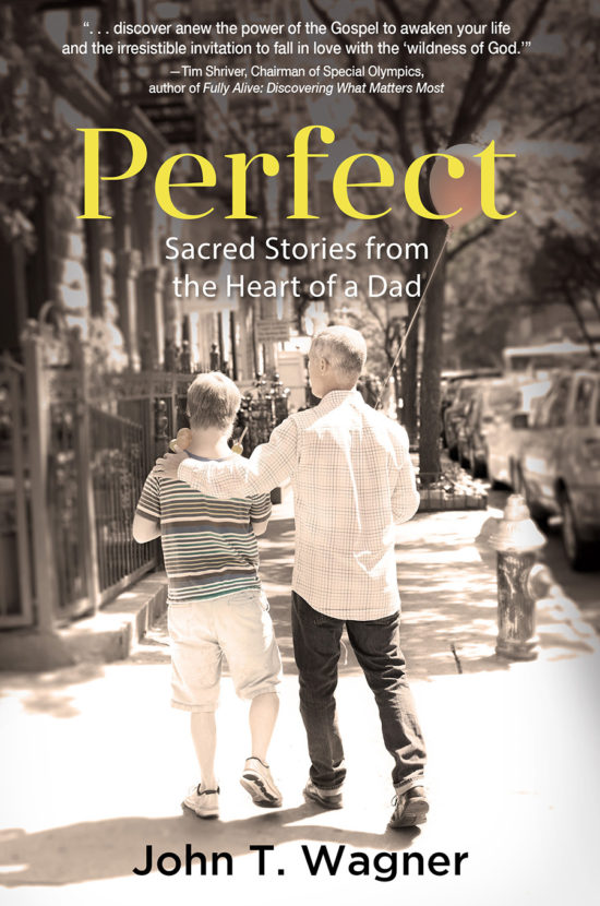 Perfect: Sacred Stories from the Heart of a Dad