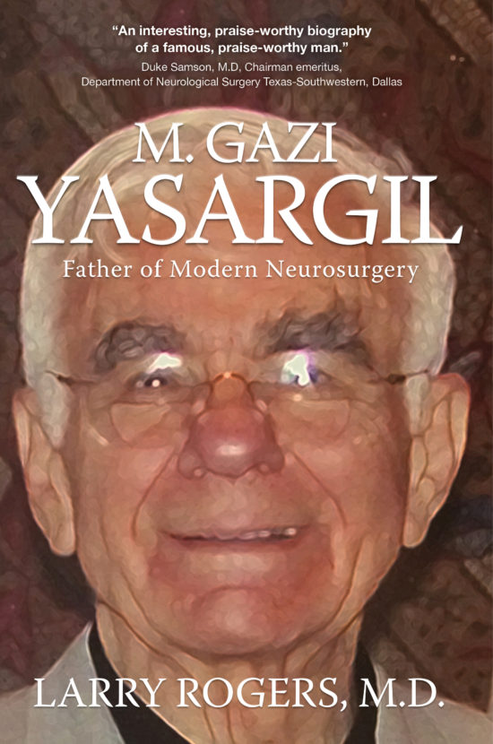 Yasargil: Father of Modern Neurosurgery