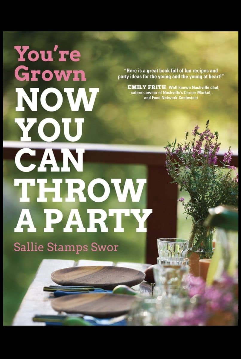 You’re Grown — Now You Can Throw A Party