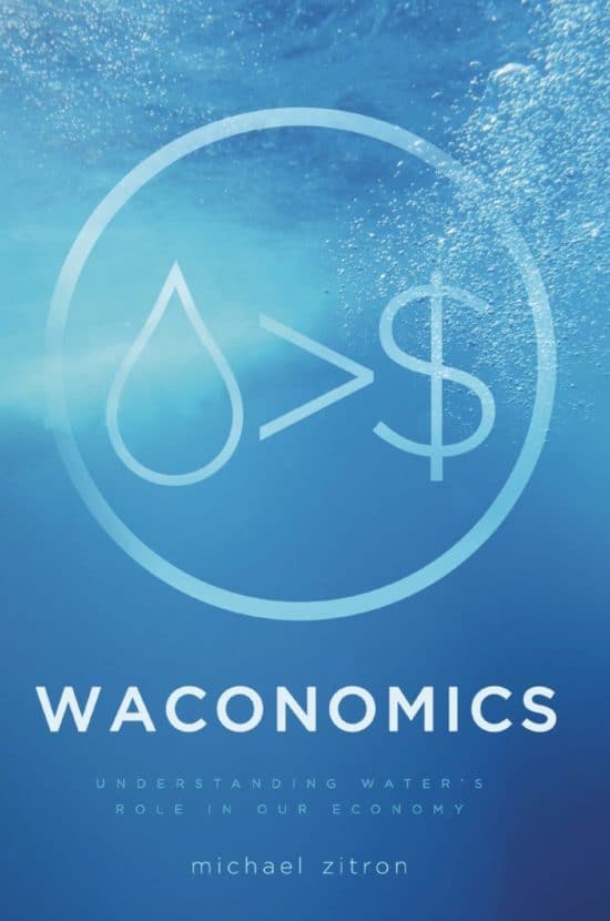 Waconomics: Redefining Water’s Role in Our Economy