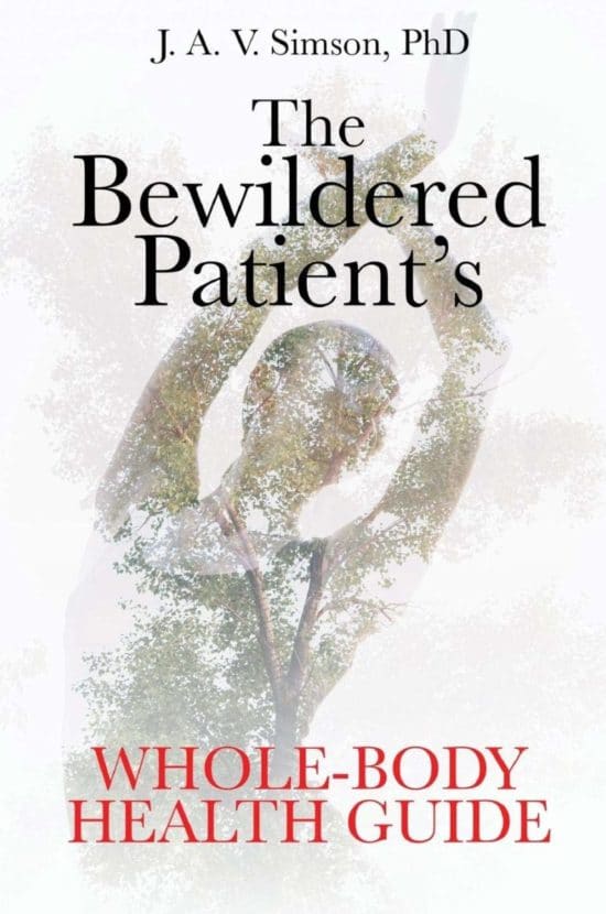 The Bewildered Patient’s Whole-Body Health Guide