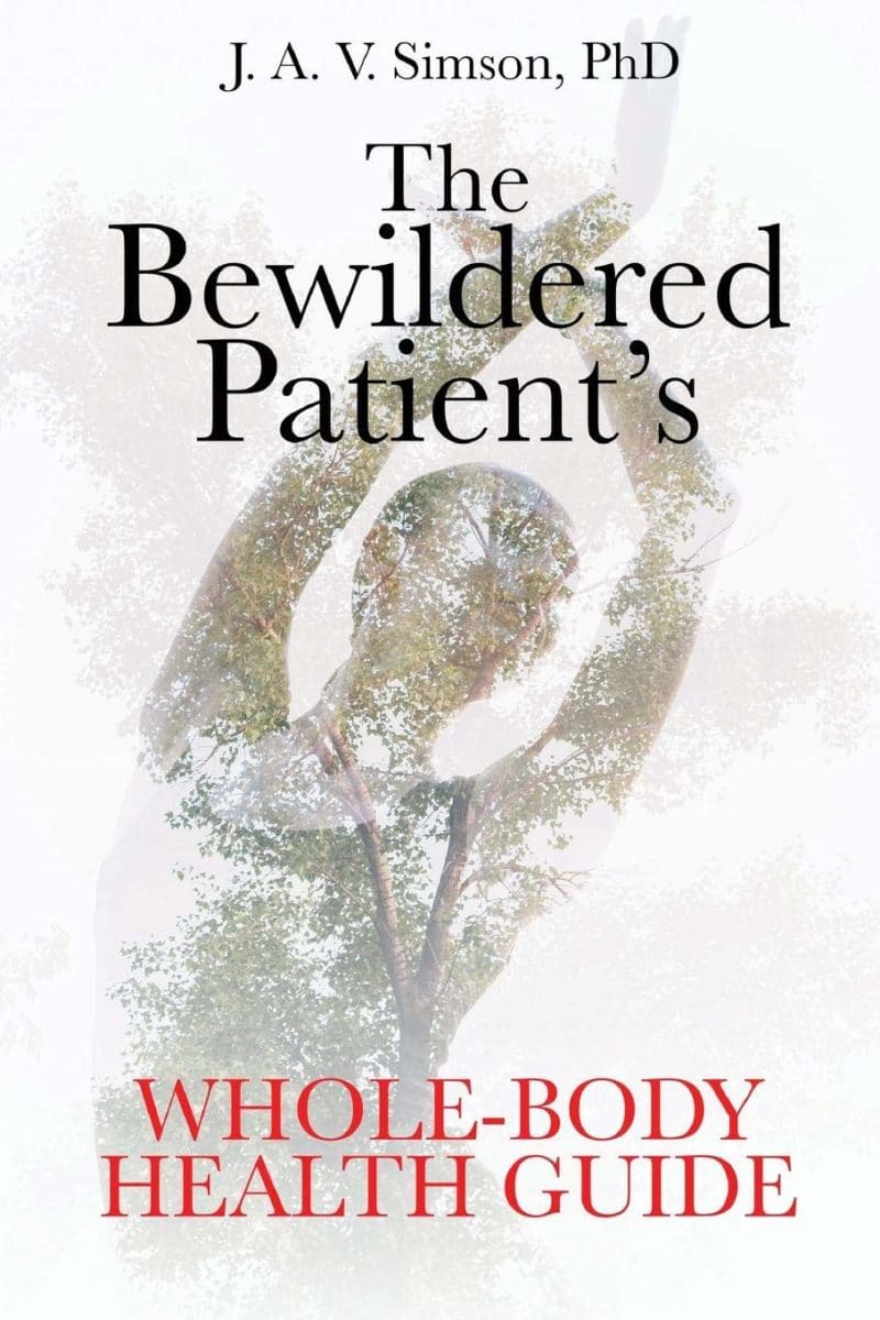 The Bewildered Patient’s Whole-Body Health Guide