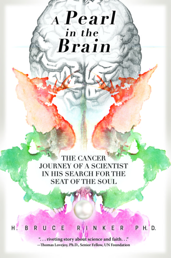 A Pearl in the Brain: The Cancer Journey of a Scientist in His Search for the Seat of the Soul