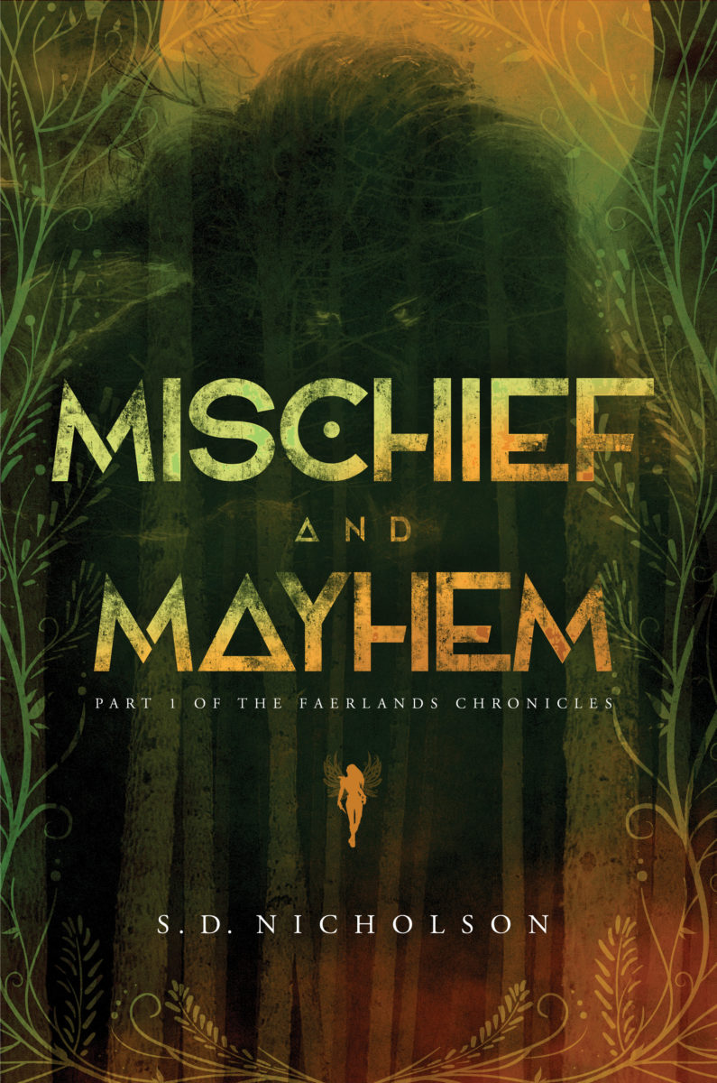 Mischief and Mayhem: Part I of the Faerlands Chronicles