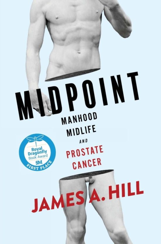 Midpoint: Manhood, Midlife and Prostate Cancer