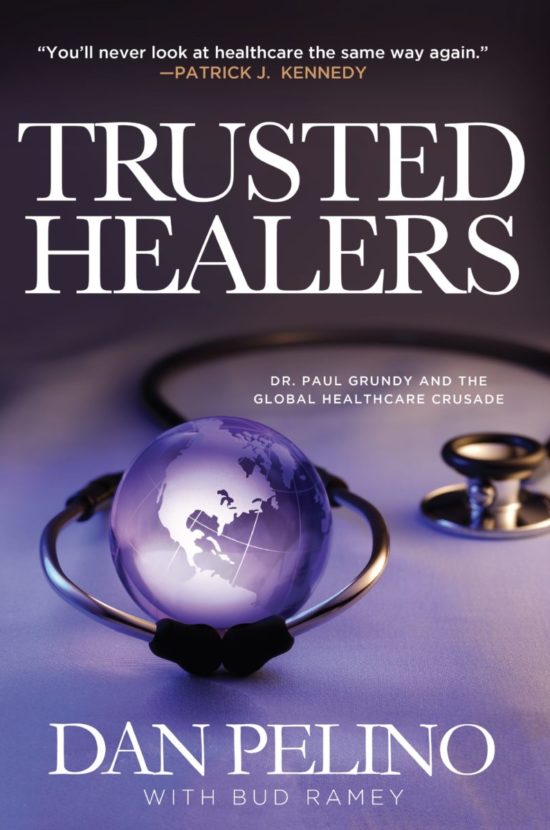 Trusted Healers: Dr. Paul Grundy and the Global Healthcare Crusade