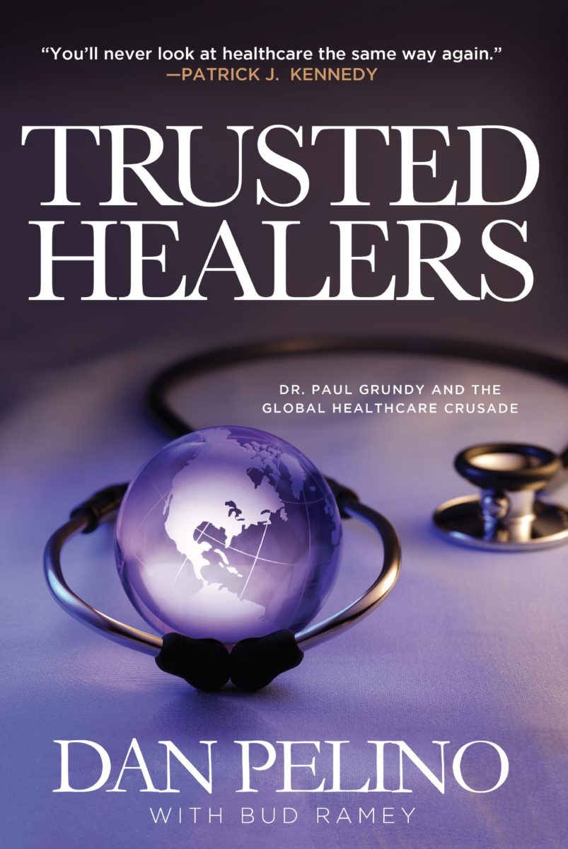 Trusted Healers: Dr. Paul Grundy and the Global Healthcare Crusade
