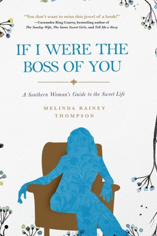 If I Were The Boss of You: A Southern Woman’s Guide to the Sweet Life