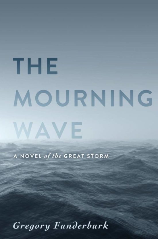 The Mourning Wave: A Novel of the Great Storm