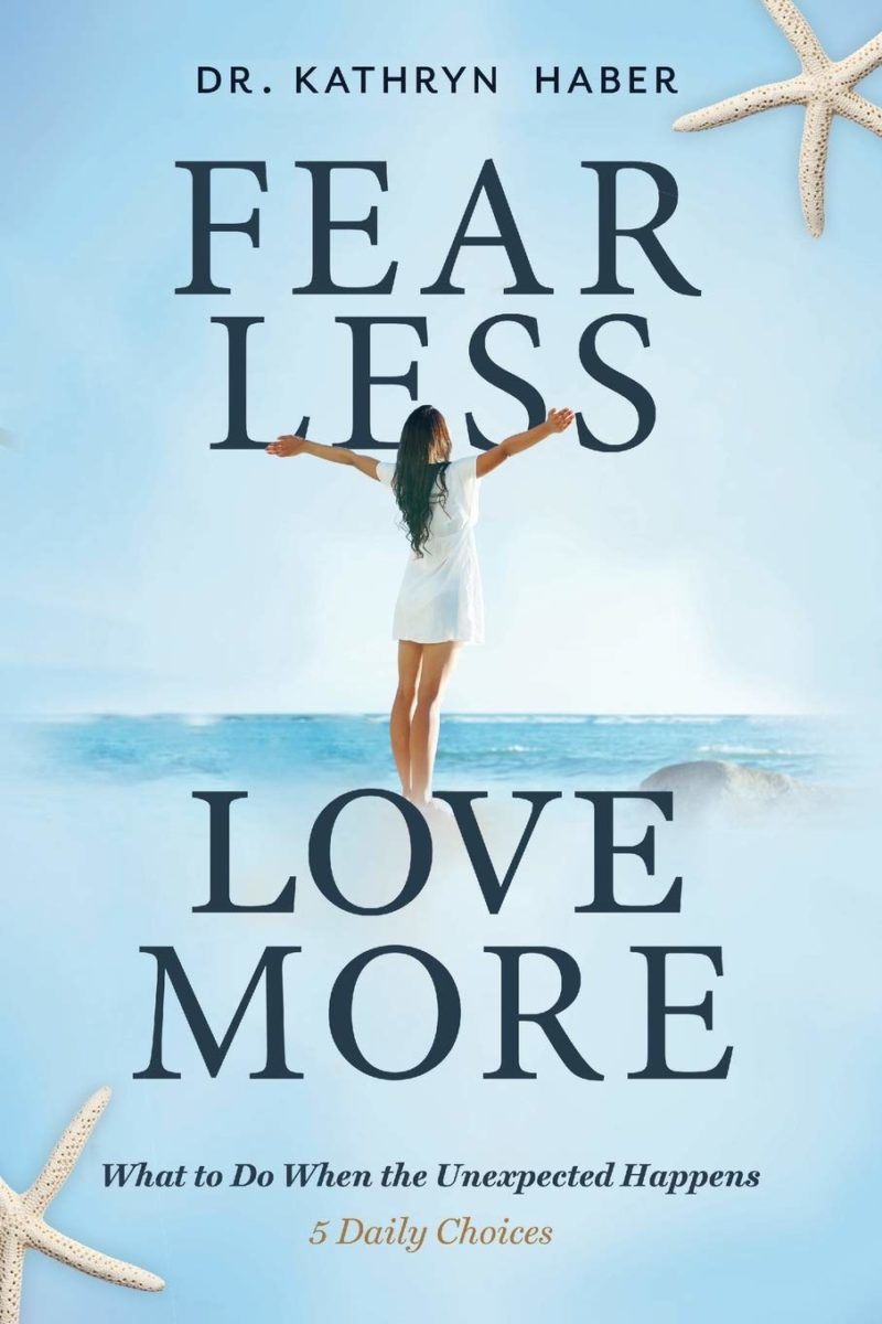 Fear Less, Love More: What to Do When the Unexpected Happens, 5 Daily Choices