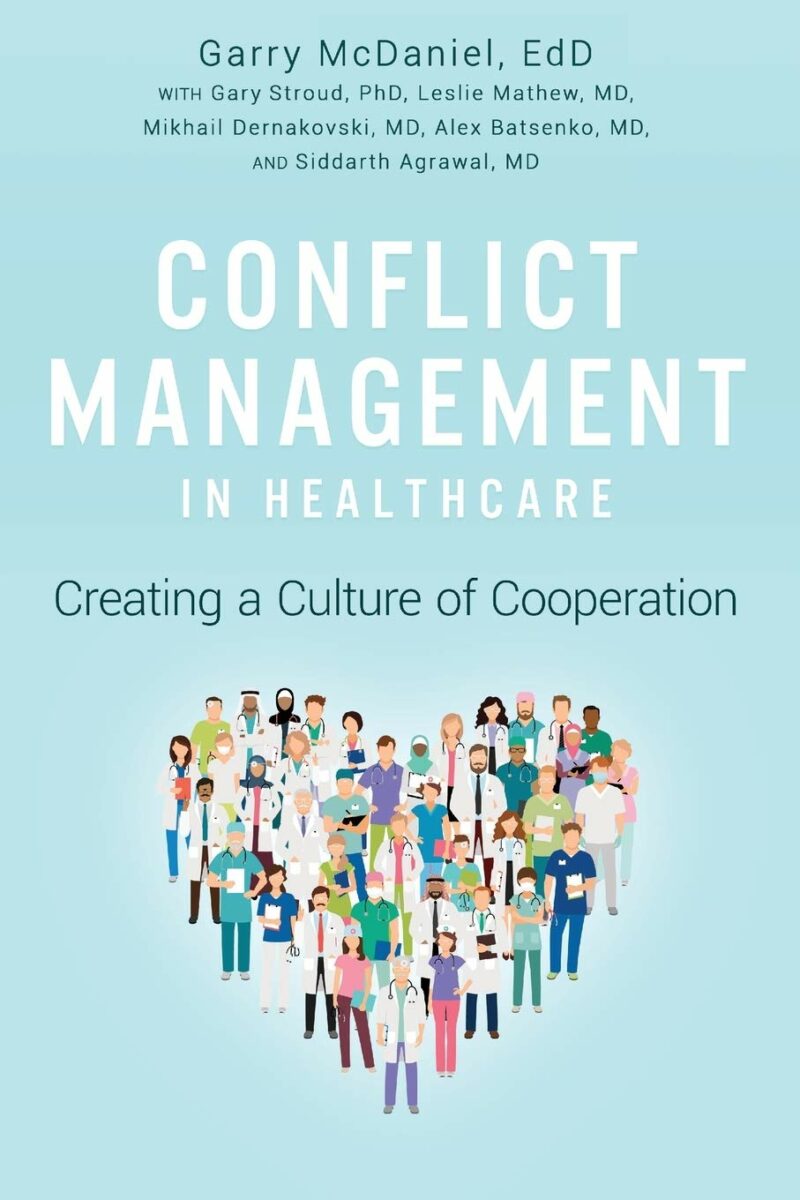 Conflict Management in Healthcare: Creating a Culture of Cooperation
