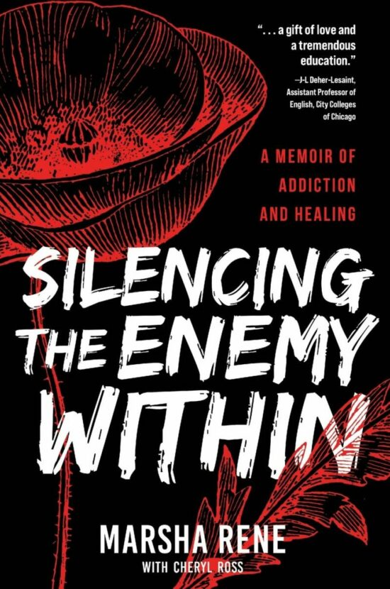 Silencing the Enemy Within: A Memoir of Addiction and Healing