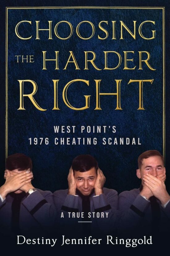Choosing the Harder Right: West Point’s 1976 Cheating Scandal
