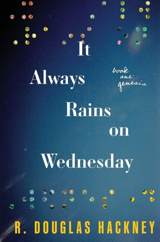 It Always Rains on Wednesday: Book One: Genesis