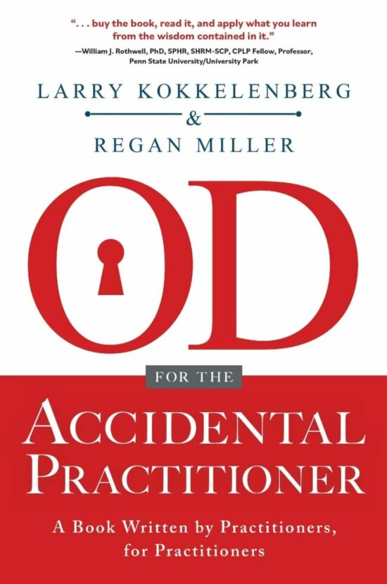 OD for the Accidental Practitioner: A Book Written by Practitioners, for Practitioners