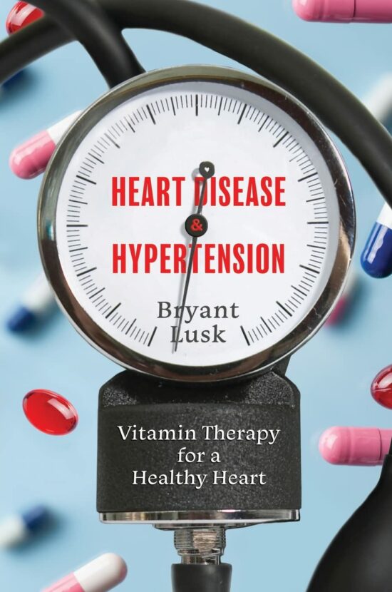 Heart Disease & Hypertension: Vitamin Therapy for a Healthy Heart