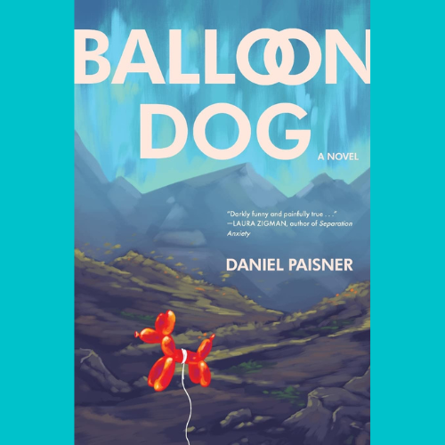 Daniel Paisner, author of Balloon Dog, essay out in The Millions