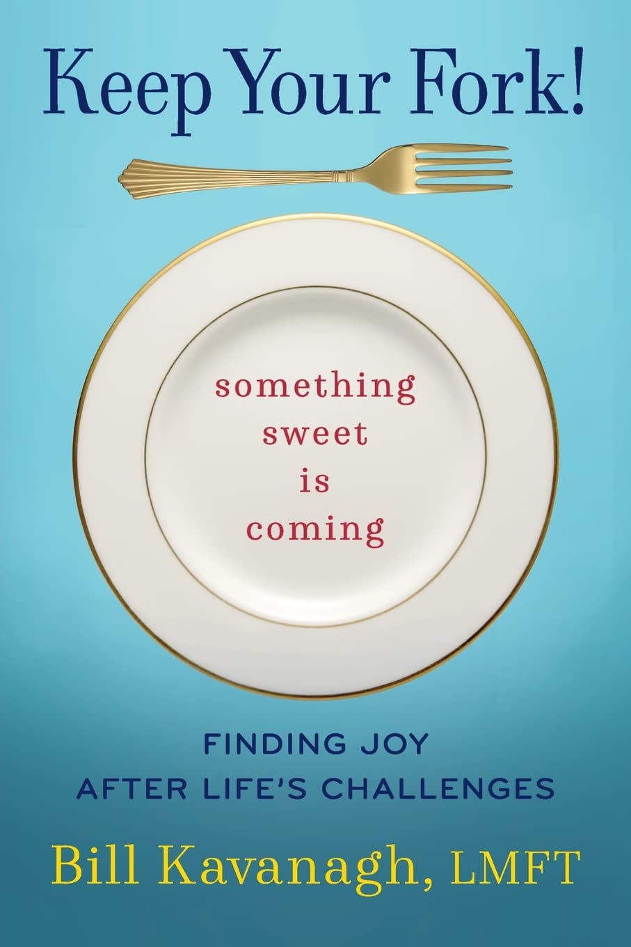 Keep Your Fork! Something Sweet is Coming