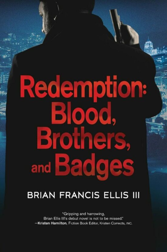 Redemption, Blood, Brothers and Badges