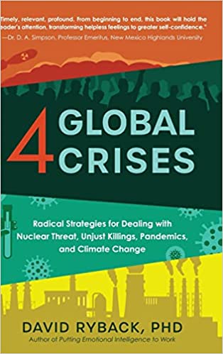 4 Global Crises: Radical Strategies for Dealing with Nuclear Threat, Racial Injustice, Pandemics, and Climate Change