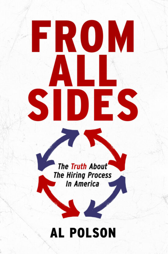 From All Sides: The Truth About the Hiring Process in America