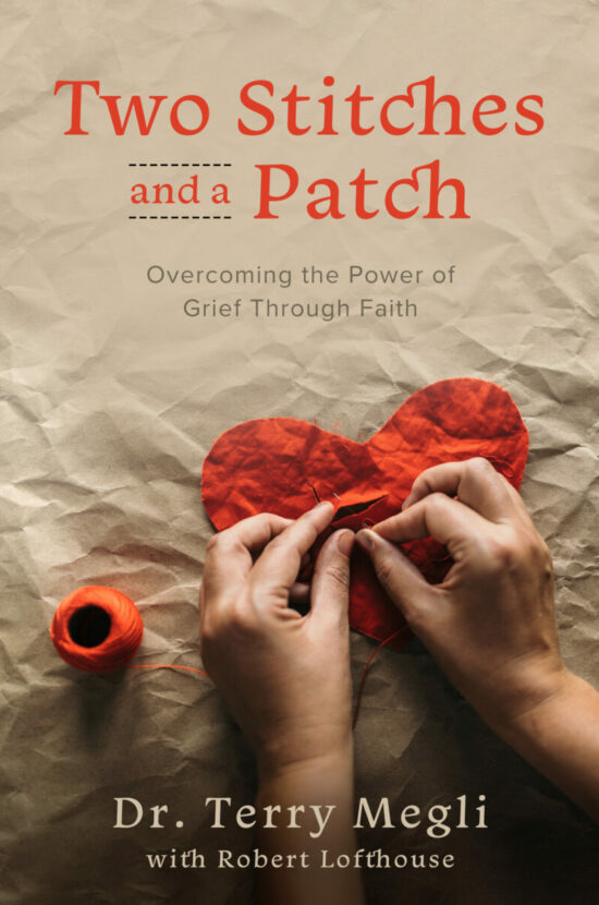 Two Stitches and a Patch: Overcoming Grief through the Power of Faith